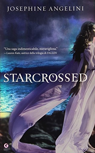 Josephine Angelini: Starcrossed (Italian language, 2011, Giunti Editore, Gruppo Editoriale Giunti)