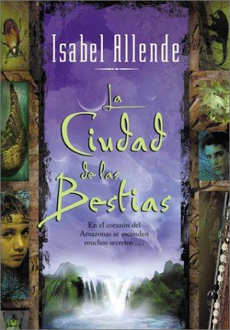 La Ciudad de las Bestias (Paperback, Spanish language, 2003, Rayo)