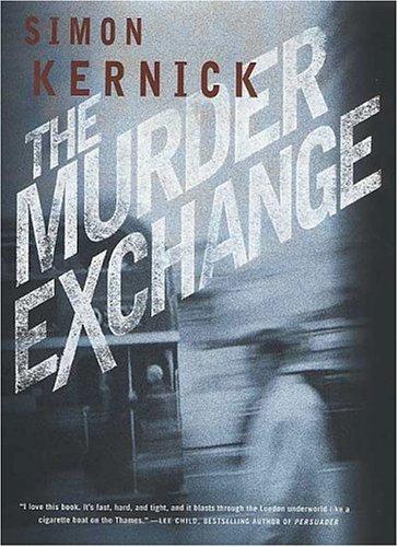 Simon Kernick: The murder exchange (2004, St. Martin's Minotaur)