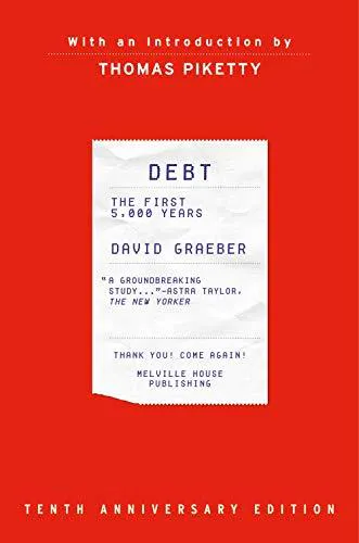 David Graeber: Debt, Tenth Anniversary Edition (2021)