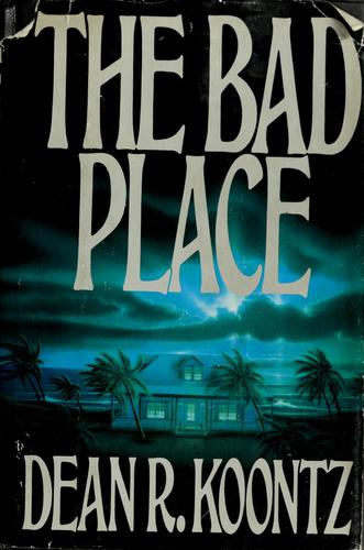 Dean Koontz: The bad place (1990, G.P. Putnam's Sons)