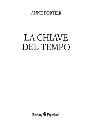 La chiave del tempo (Italian language, 2011, Sperling Paperback)