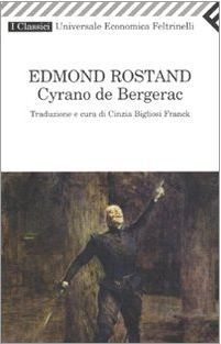 Cyrano de Bergerac (Paperback, Italiano language, 2009, Feltrinelli)