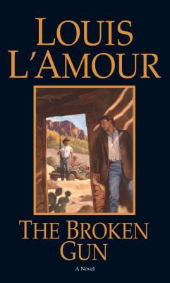 Louis L'Amour: The Broken Gun (EBook, 2004, Random House Publishing Group)