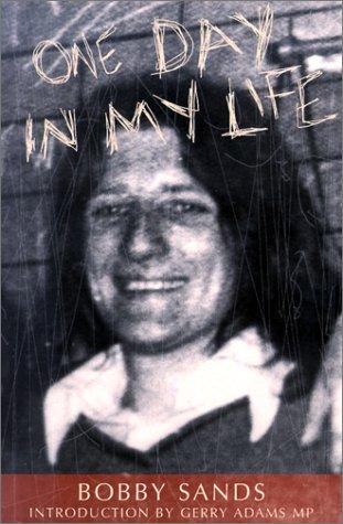 Bobby Sands: One Day in My Life (Paperback, 2001, Mercier Press)