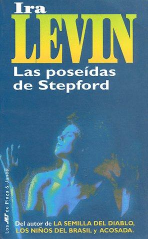 Las poseidas de Stepford/Stepford Wives (Paperback, Spanish language, 1995, Plaza & Janes Editores, S.A.)