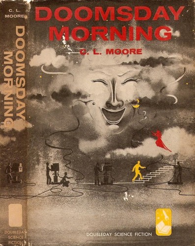 Catherine Lucille Moore: Doomsday Morning (1957, Doubleday)