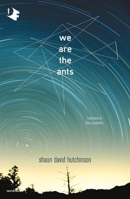 Shaun David Hutchinson: We are the ants (Paperback, Italiano language, 2023, Mondadori)