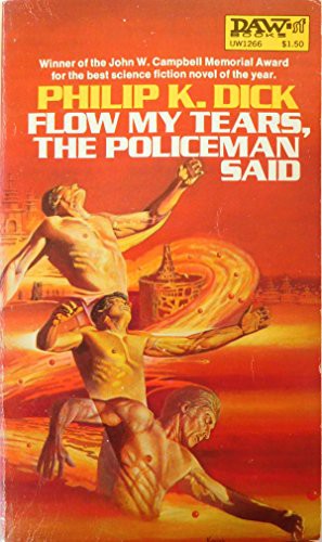 Flow My Tears, the Policeman Said (Paperback, 1976, DAW)