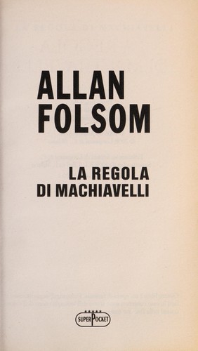 Allan Folsom: La regola di Machiavelli (Italian language, 2009, Superpocket)