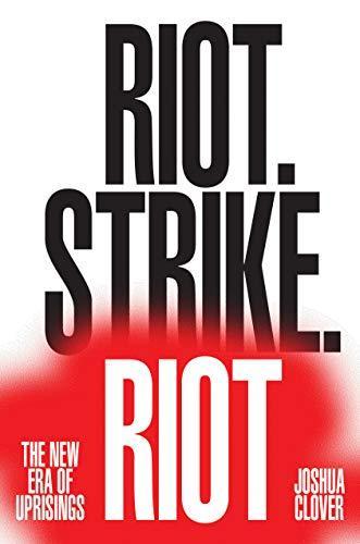 Riot. Strike. Riot: The New Era of Uprisings (2016)
