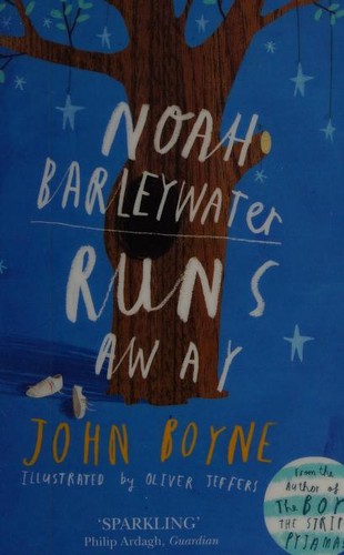 Noah Barleywater Runs Away (Paperback, 2011, David Fickling Books)