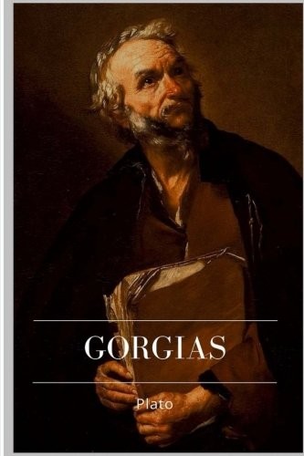 Plato: Gorgias (Paperback, 2018, CreateSpace Independent Publishing Platform)