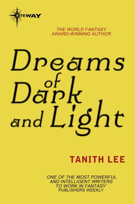 Tanith Lee: Dreams of Dark and Light (EBook, 2016, SF Gateway)