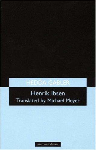 Hedda Gabler (Methuen's Theatre Classics) (2001, Methuen Publishing, Ltd.)