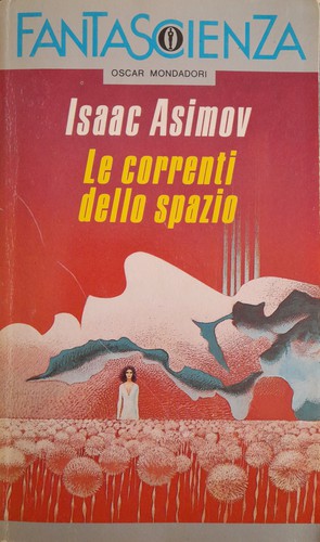 Le correnti dello spazio (Paperback, 1976, Mondadori)