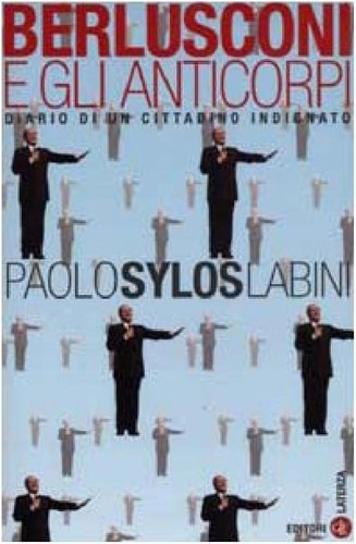 Paolo Sylos Labini: Berlusconi e gli anticorpi (Italian language, 2003, GLF editori Laterza)