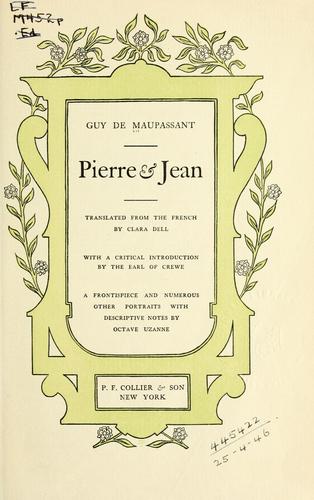 Guy de Maupassant: Pierre & Jean. (1902, P.F. Collier)