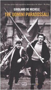 Girolamo De Michele: Tre uomini paradossali (Italian language, 2004)
