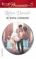 Robyn Donald: By Royal Command (Royal Weddings) (Paperback, 2004, Harlequin)