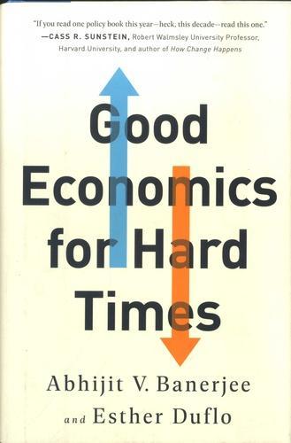 Abhijit Banerjee, Esther Duflo: Good Economics for Hard Times (2019)