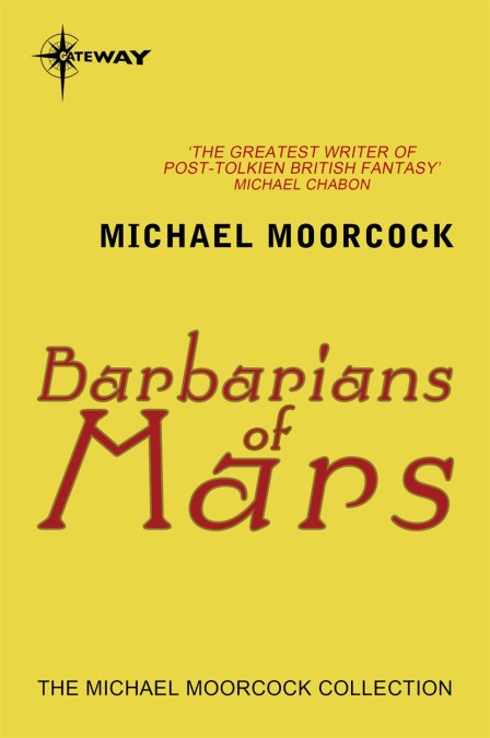 Michael Moorcock: Barbarians of Mars (EBook, 2018, SF Gateway)