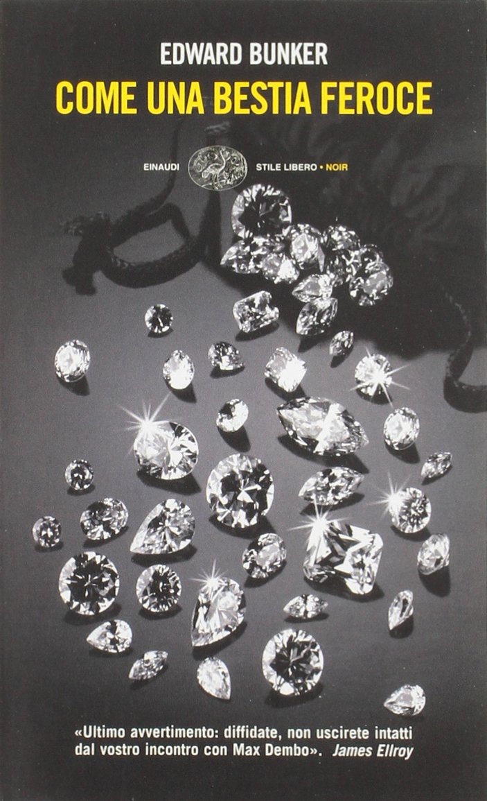 Edward Bunker: Come una bestia feroce (Italiano language, 2015, Einaudi)