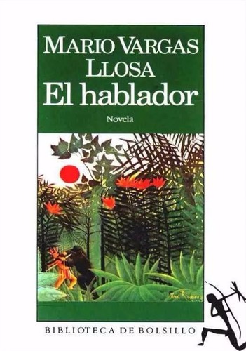 El hablador (Paperback, Spanish language, 1991, Seix Barral)