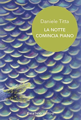 La Notte Comincia Piano (Italian language)