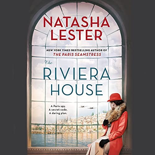 Natasha Lester: The Riviera House (AudiobookFormat, Hachette Book Group and Blackstone Publishing)