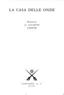 Giuseppe Conte: La casa delle onde (Italian language, 2005, Longanesi)