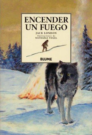 Encender un fuego (Paperback, Spanish language, 2004, Blume)