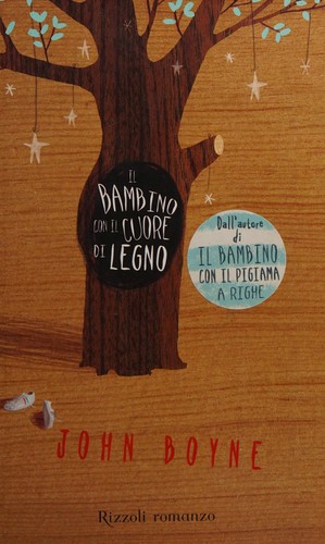 Il bambino con il cuore di legno (Italian language, 2010, Rizzoli)