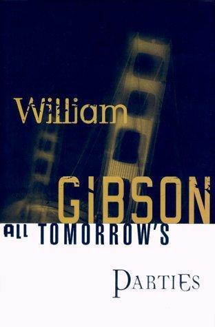 All Tomorrow's Parties (Bridge, #3) (1999)