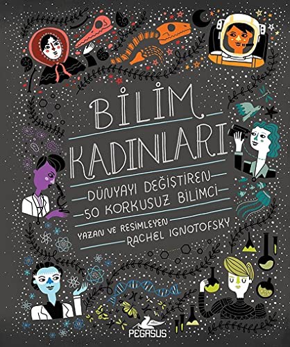 Rachel Ignotofsky: Bilim Kadınları (Hardcover, Turkish language, 2019, Pegasus Yayincilik)