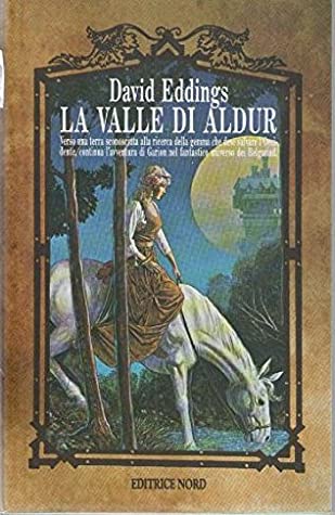 David Eddings: La valle di Aldur (Paperback, Italiano language, Nord)