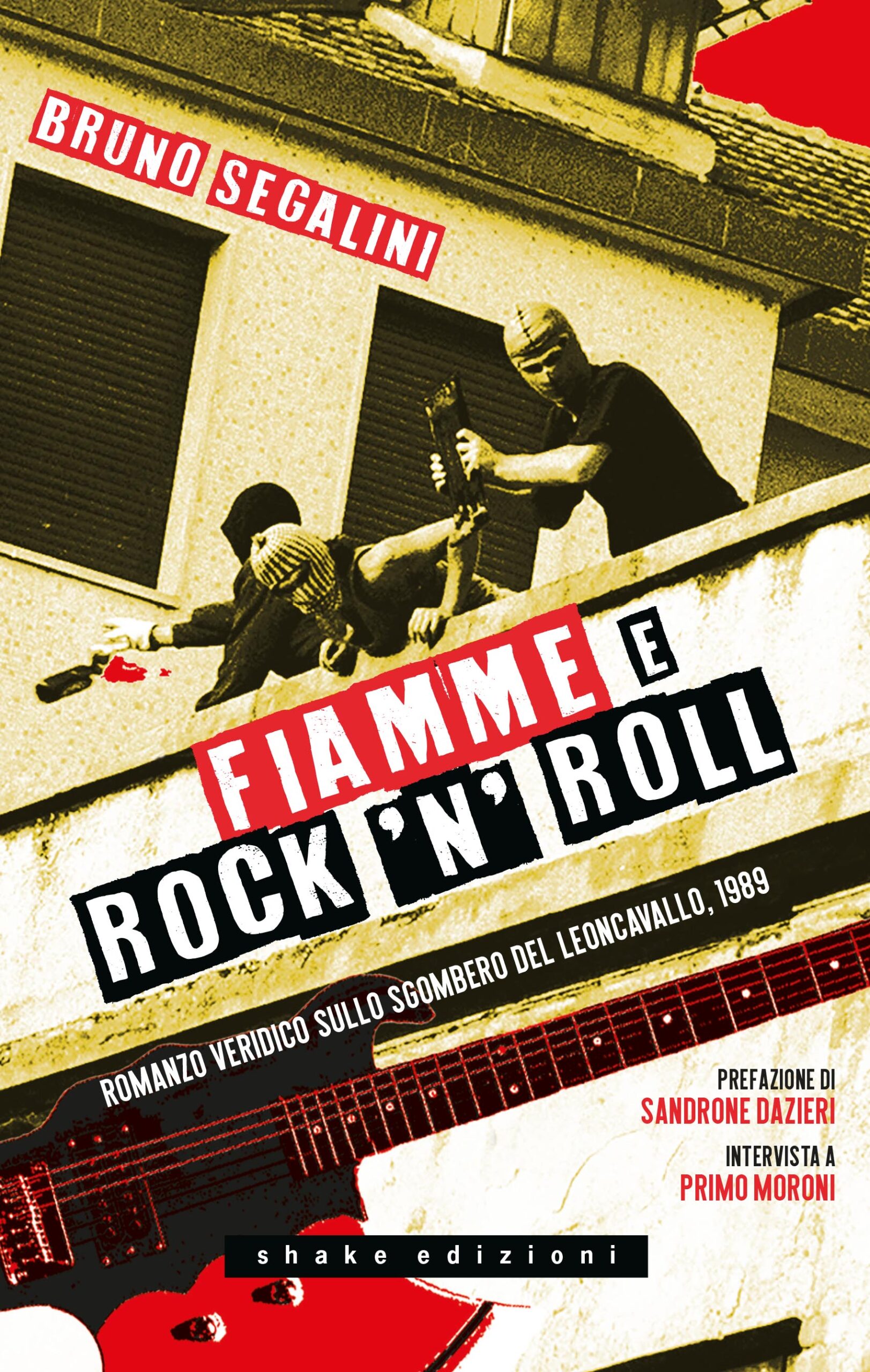 Bruno Segalini: Fiamme e rock’n’roll (Paperback, Italiano language, 2025, Shake)