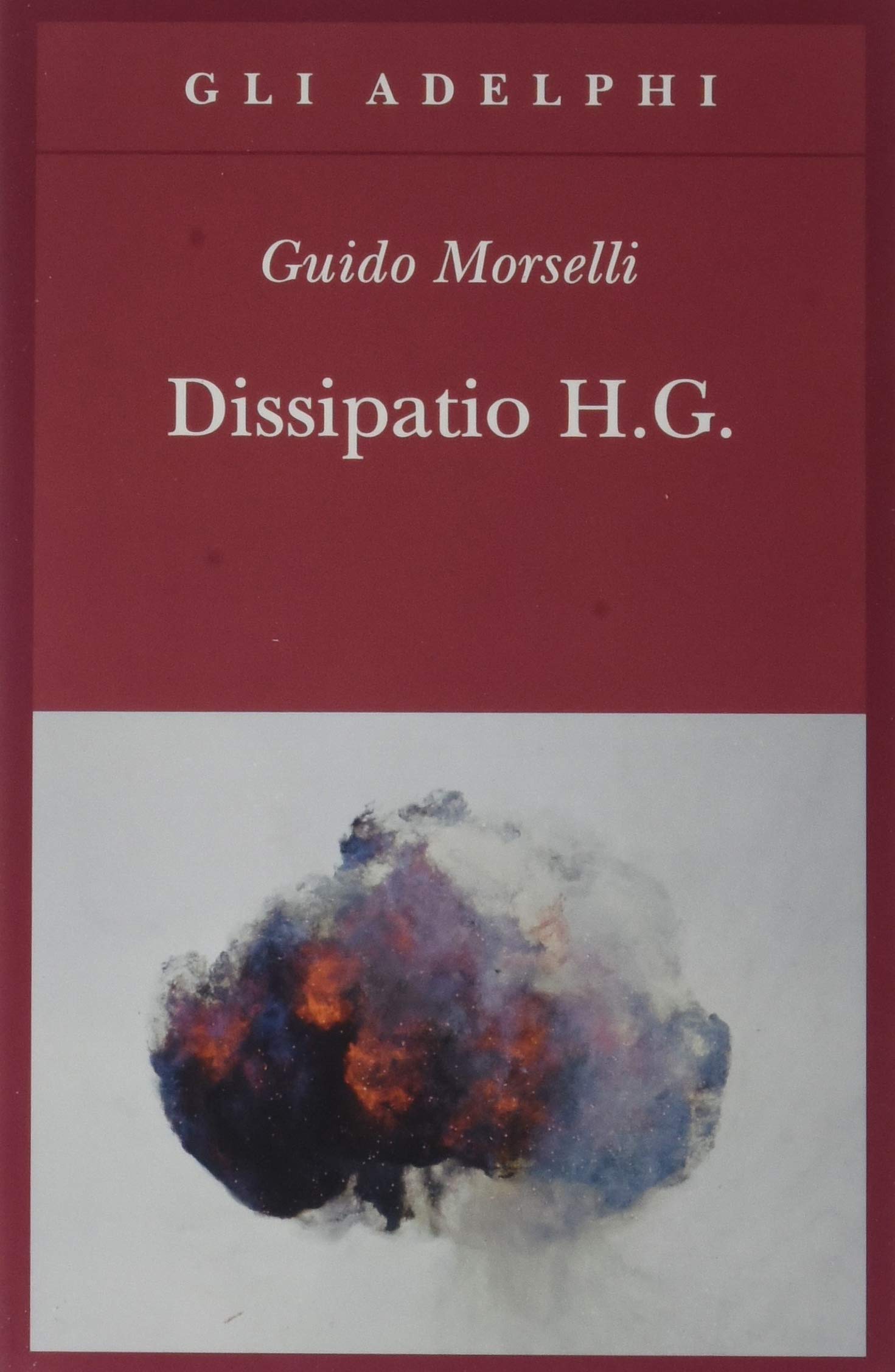 Dissipatio H. G. (Paperback, Italiano language, 2012, Adelphi)