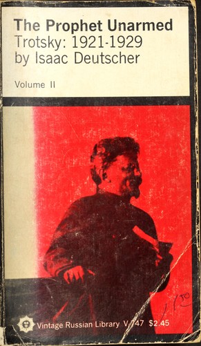 Isaac Deutscher: The Prophet Unarmed (1986, Random House Trade)