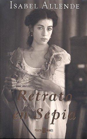 Retrato en sepia (Paperback, Spanish language, 2000, Plaza & Janes Editores, S.A.)