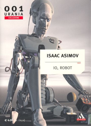 Io, Robot (2003, Arnoldo Mondadori Editore)