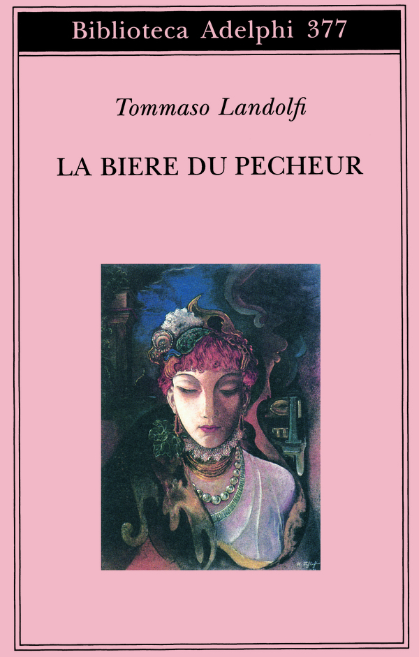 Tommaso Landolfi: LA BIERE DU PECHEUR (Paperback, Italiano language, 1999, Adelphi)