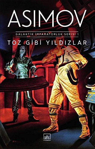 Toz Gibi Yıldızlar-Galaktik İmparatorluk Serisi 1 (Paperback, Turkish language, 2018, Ithaki Yayinlari)