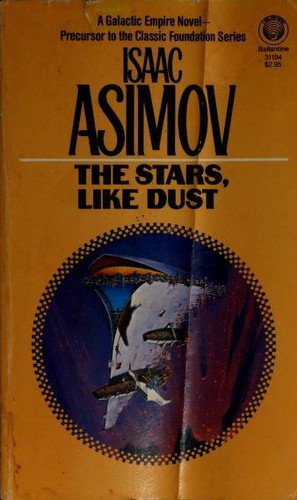 The Stars, Like Dust (Paperback, 1983, Ballantine Books)