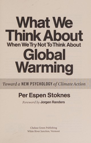 Per Espen Stoknes: What we think about when we try not to think about global warming (2015, Chelsea Green Publishing)