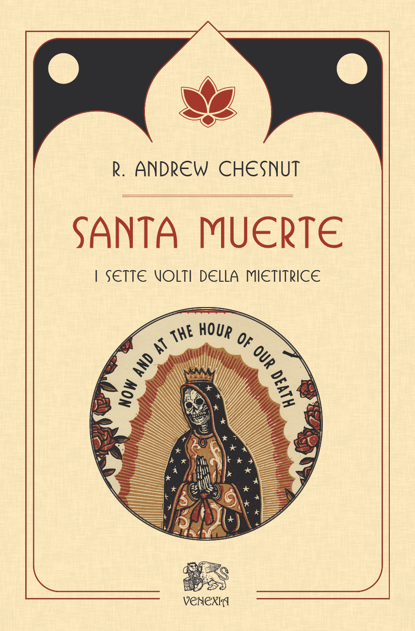 R. Andrew Chesnut: Santa Muerte. I sette volti della mietitrice (Paperback, Italiano language, 2022)