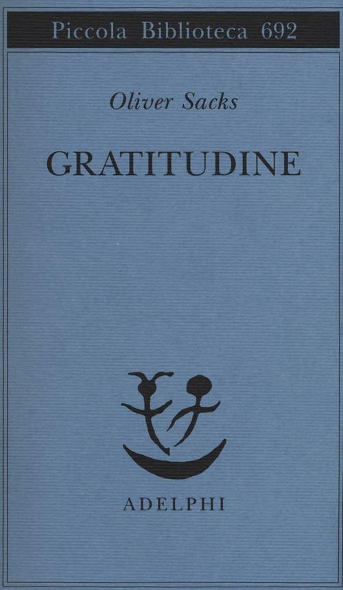 Oliver Sacks: Gratitudine (Adelphi)