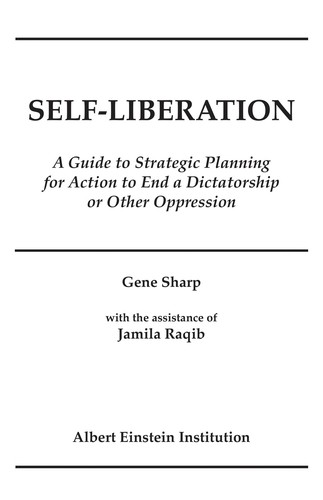 Gene Sharp: SELF-Liberation (2010, Albert Einstein Institution)