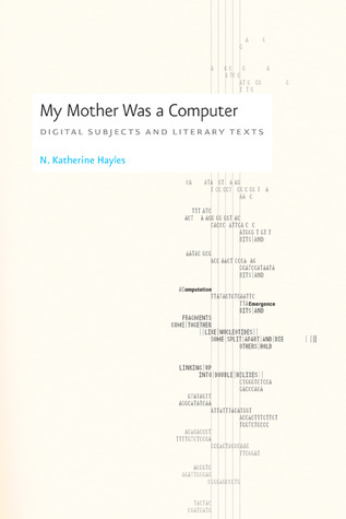 My Mother Was a Computer (2005, University Of Chicago Press)
