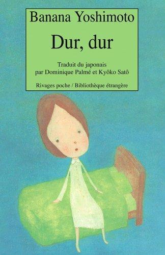 Dur, dur (French language, 2003, Payot & Rivages)
